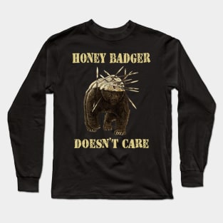 Fury Unleashed: Honey Badger Doesn't Care Force Embodied in Shirt Long Sleeve T-Shirt